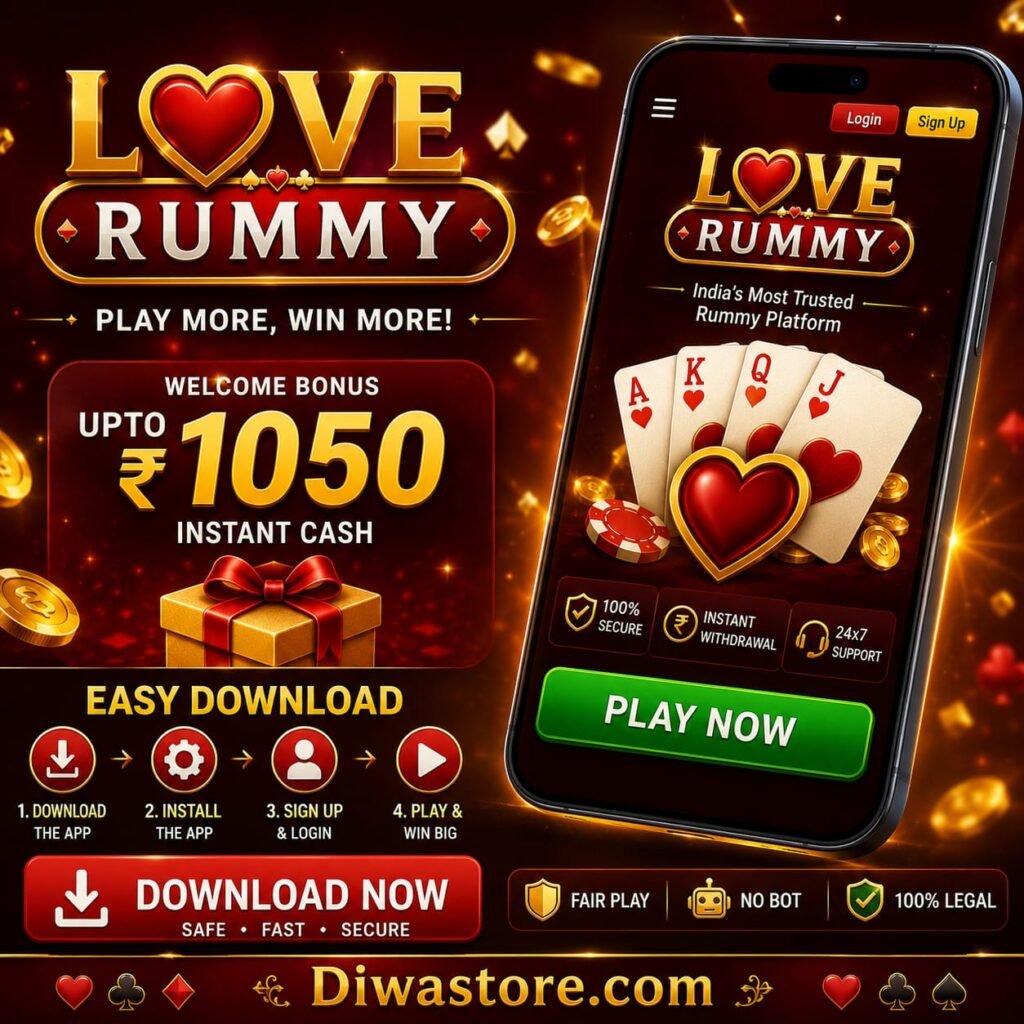 Love Rummy App Download Now | Sign-up Bonus ₹1050 - diwastore.com