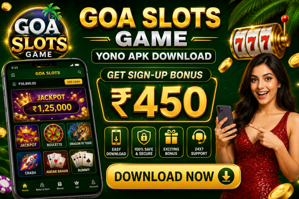 Goa Slots Game Download (Yono Apk) | Gat & Sign-up Bonus ₹450